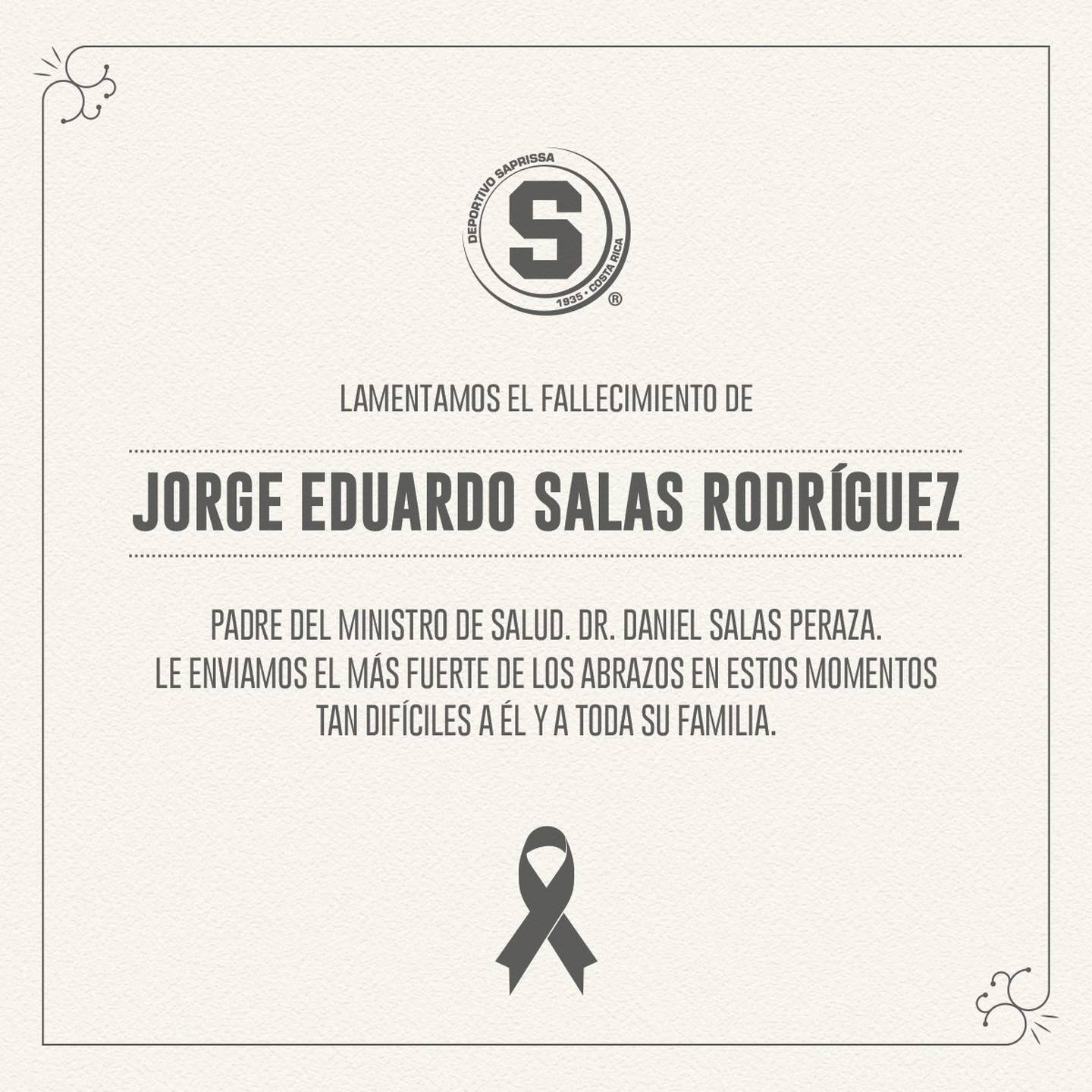 El Deportivo Saprissa realizó una esquela que publicó en Facebook por el fallecimiento de don Jorge Eduardo Salas, papá del ministro de Salud, Daniel  Salas