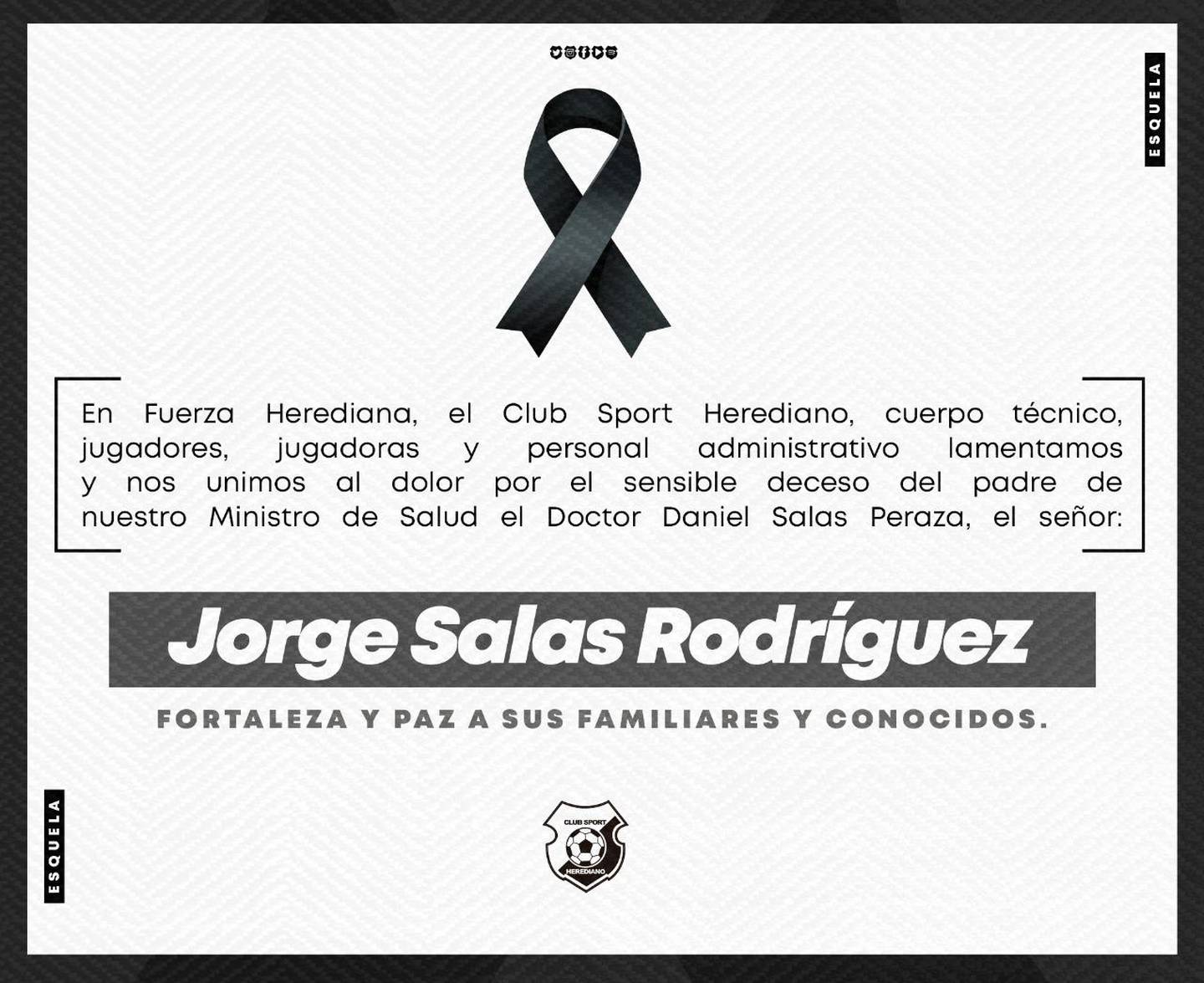 El Club Sport Herediano realizó una esquela que publicó en Facebook por el fallecimiento de don Jorge Eduardo Salas, papá del ministro de Salud, Daniel  Salas