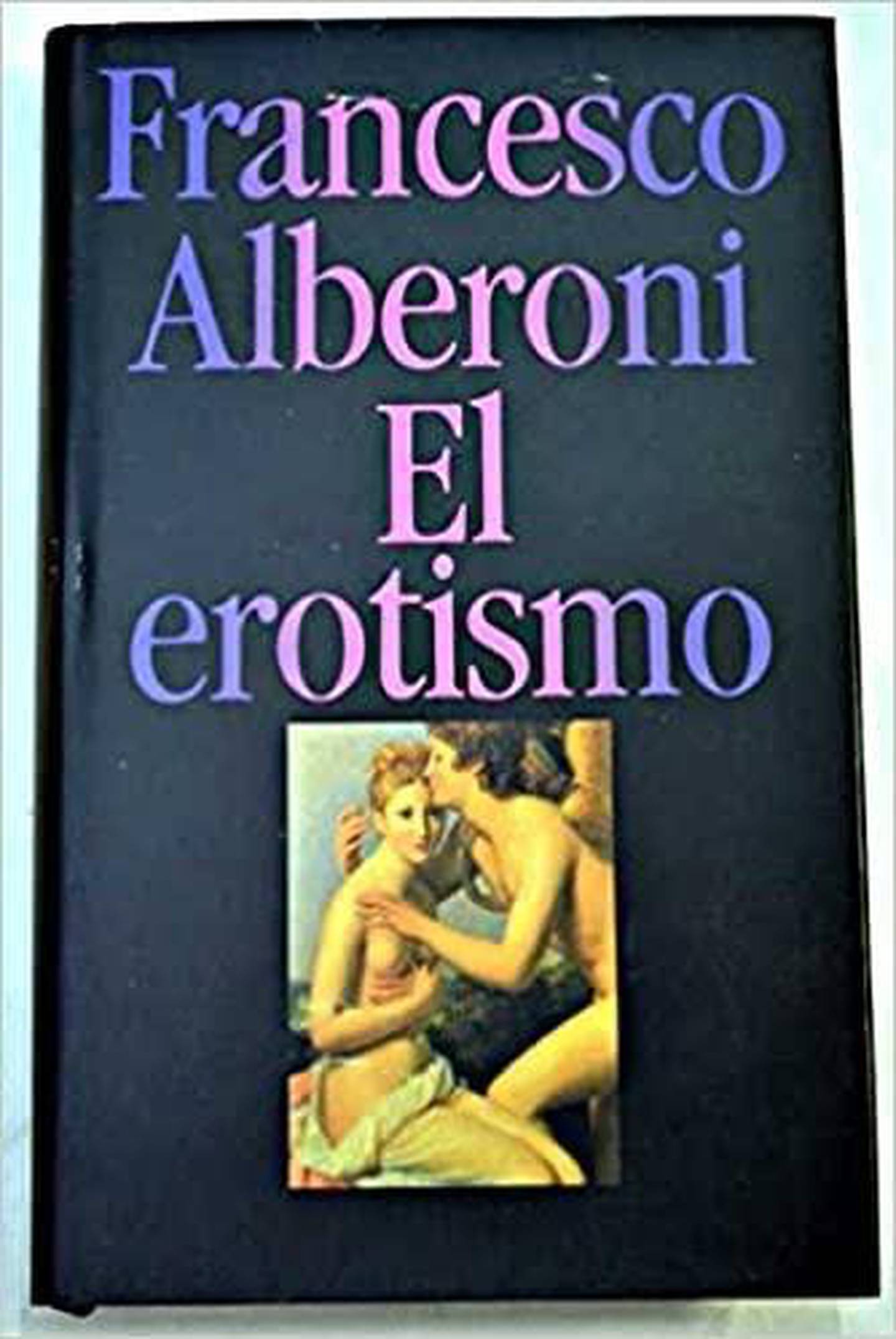 El Erotismo de Francesco Alberoni