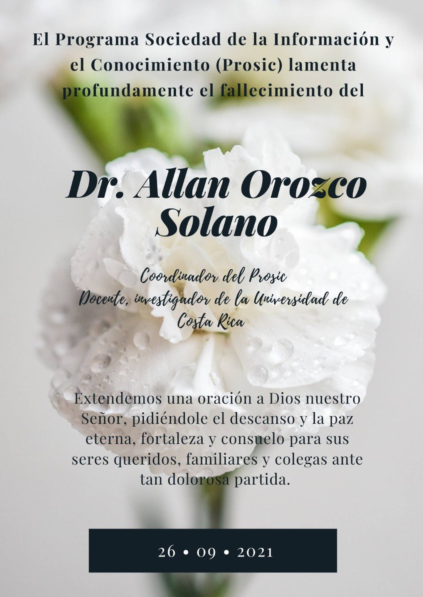 El doctor costarricense, Allan Orozco Solano, director de Programa Sociedad de la Información y el Conocimiento (Prosic) de la Universidad de Costa Rica (UCR), falleció este 26 de setiembre a causa del covid-19.