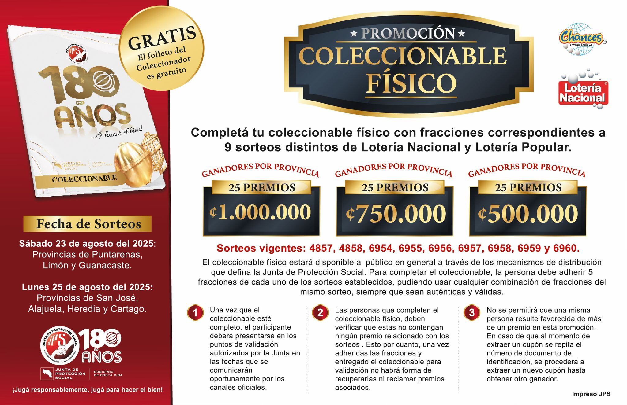 El próximo lunes 7 de julio vendrá en nuestro periódico el Coleccionable 180 Aniversario de la Junta de Protección Social (JPS) que se debe llenar para ganar millones de colones.