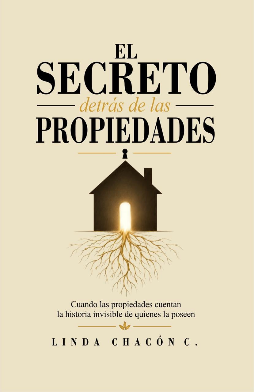 El secreto detrás de las propiedades: La historia invisible que habita en las casas. El libro de Linda Chacón, alajueliteña.