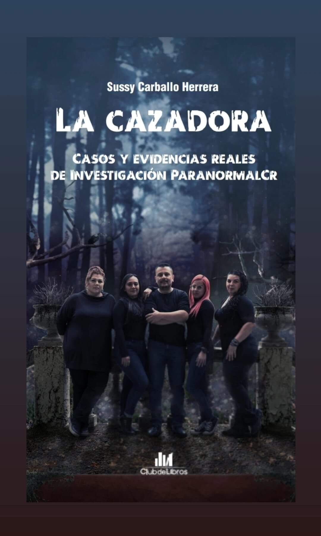 Sussy Carballo, conocida como La Cazadora de Espantos, publica nuevo  libro que se llama Caso y Evidencias Reales de Investigación ParanormalCR