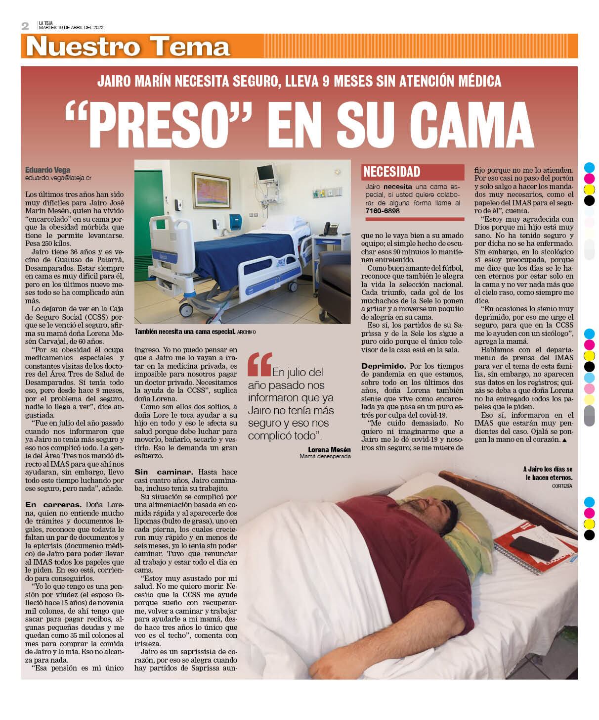 Jairo José Marín Mesen, quien padecía de obesidad mórbida y tenía 36 años, falleció este miércoles 18 de mayo a las 10 de la mañana en Guatuso de Patarrá, según confirmó doña Lorena Mesén, la mamá