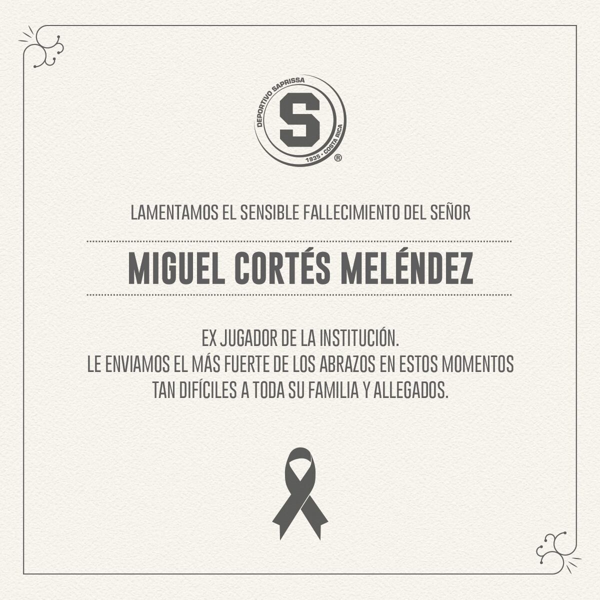 De esta forma Saprissa le dio el pésame a la familia de Miguel Cortés Meléndez. Foto: Saprissa.