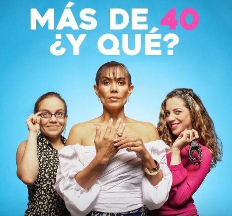 Más de 40 ¿Y qué?