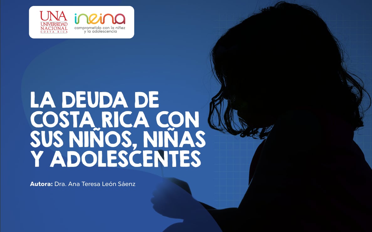 "La deuda de Costa Rica con sus niños, niñas y adolescentes", fue el título colocado al estudio realizado por la Dra. Ana Teresa León y presentado por CONARE.