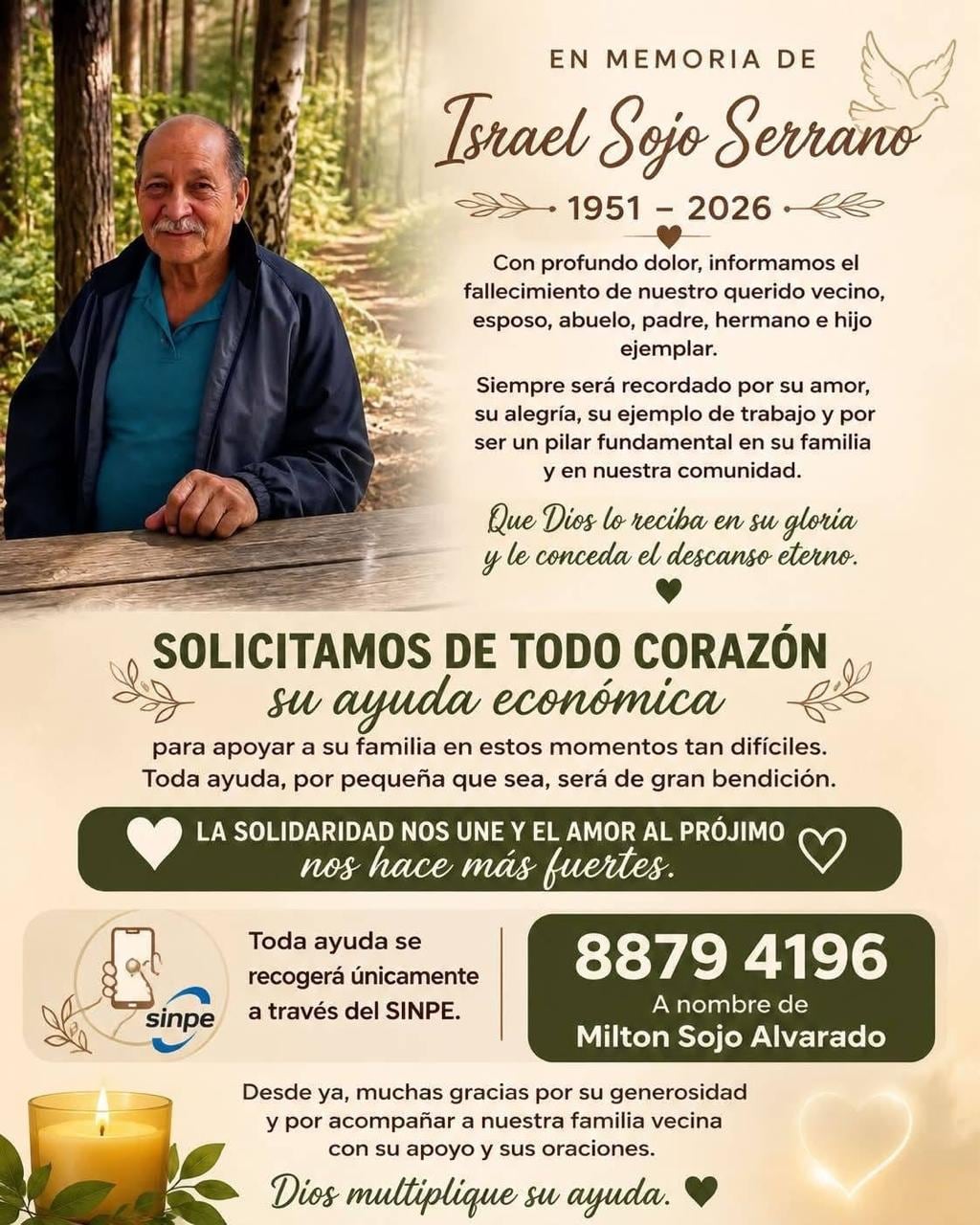 Los allegados de Sojo lo recuerdan como un hombre trabajador, alegre y muy querido por su familia y vecinos.