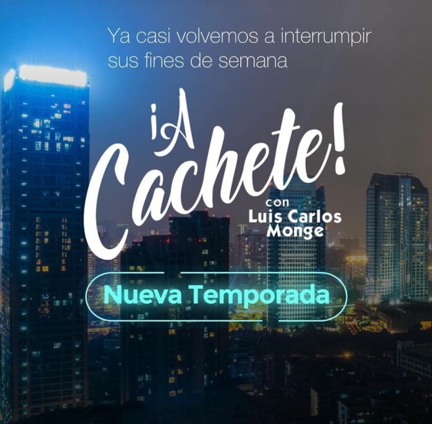 Luis Carlos Monge, A cachete